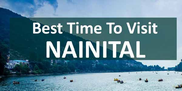 Best Time To Visit Nainital