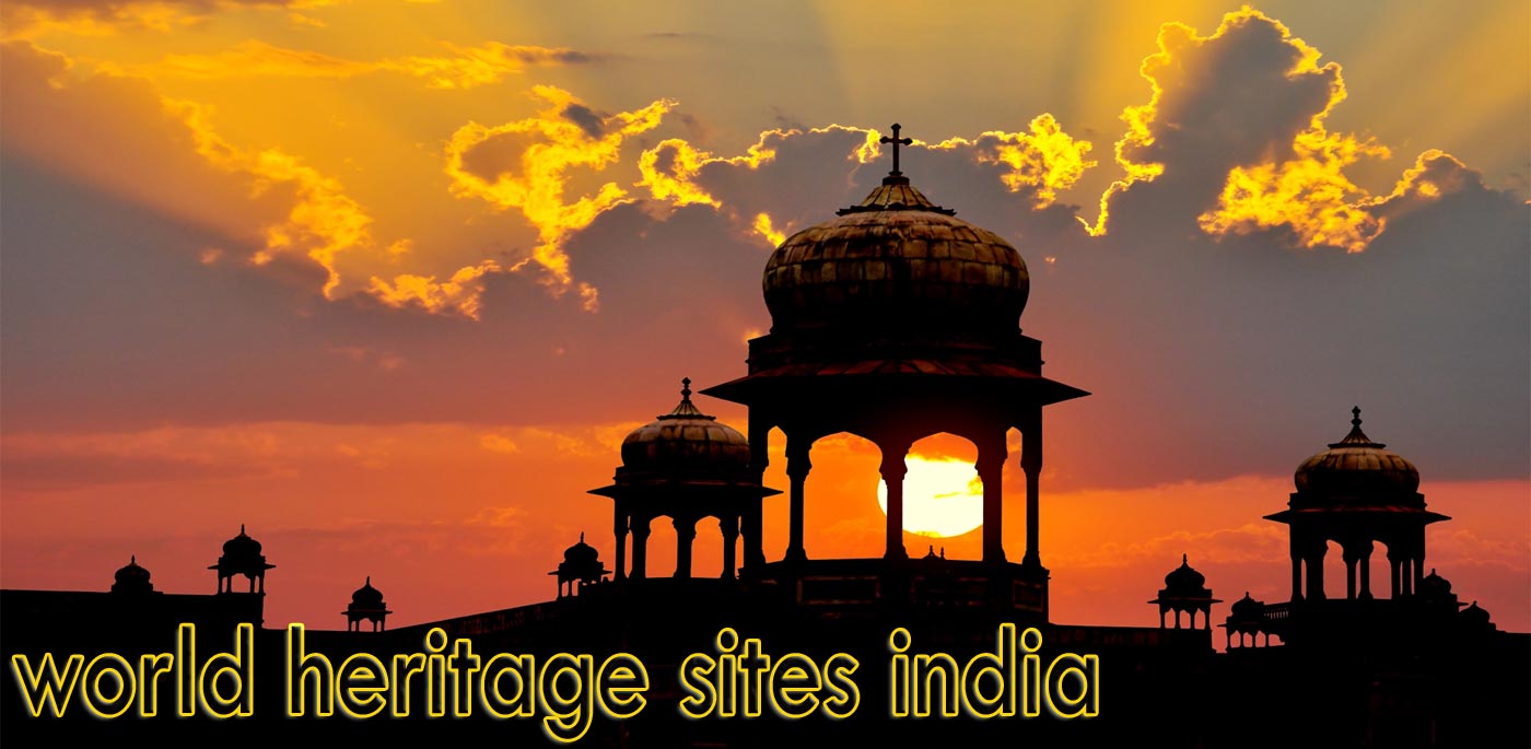 world heritage sites India